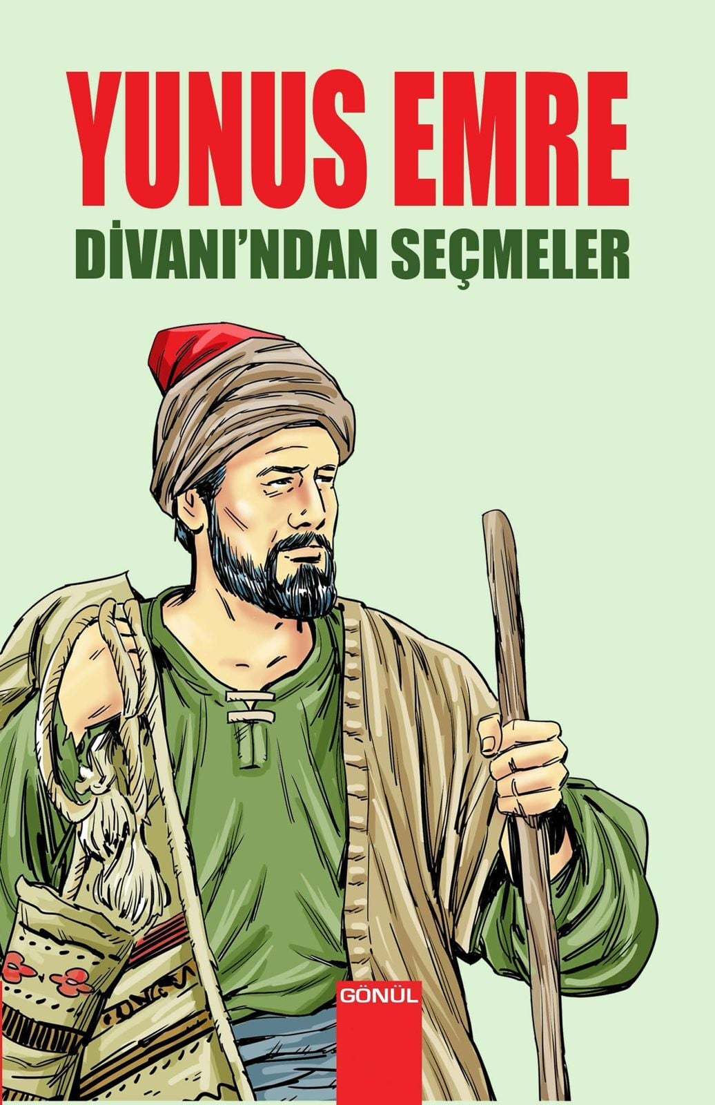 GÖNÜL-YUNUS EMRE DİVANI'NDAN SEÇMELER