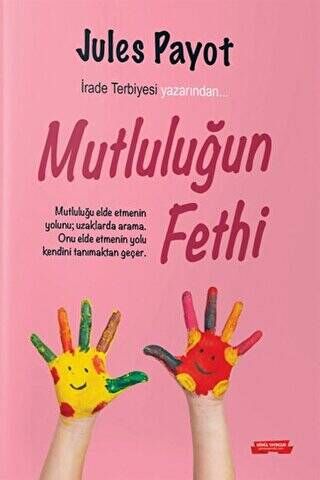GÖNÜL-MUTLULUĞUN FETHİ