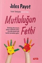GÖNÜL-MUTLULUĞUN FETHİ
