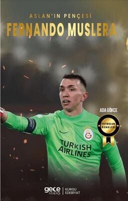 FERNANDO MUSLERA ASLAN'IN PENÇESİ