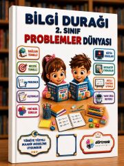 2. SINIF BİLGİ DURAĞI PROBLEMLER DÜNYASI